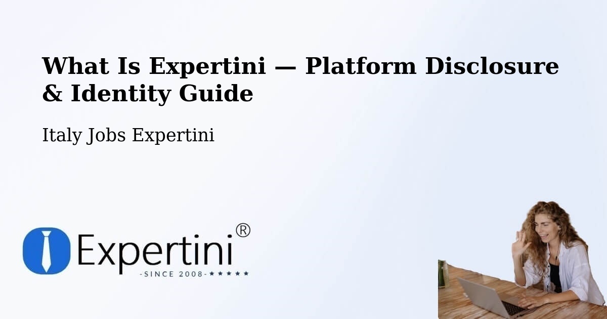 What Is Expertini — Platform Disclosure & Identity Guide – Lainate